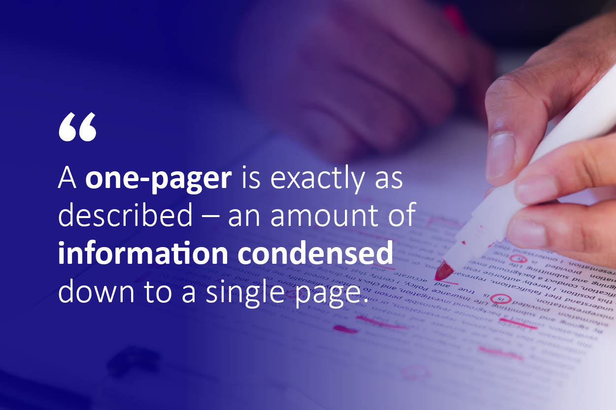 A one-pager is exactly as described - an amount of information condensed down to a single page