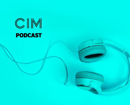 CIM Marketing Podcast - Episode 17: Marketing the great unlock